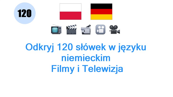 Odkryj 120 słówek w języku niemieckim: Filmy i Telewizja
